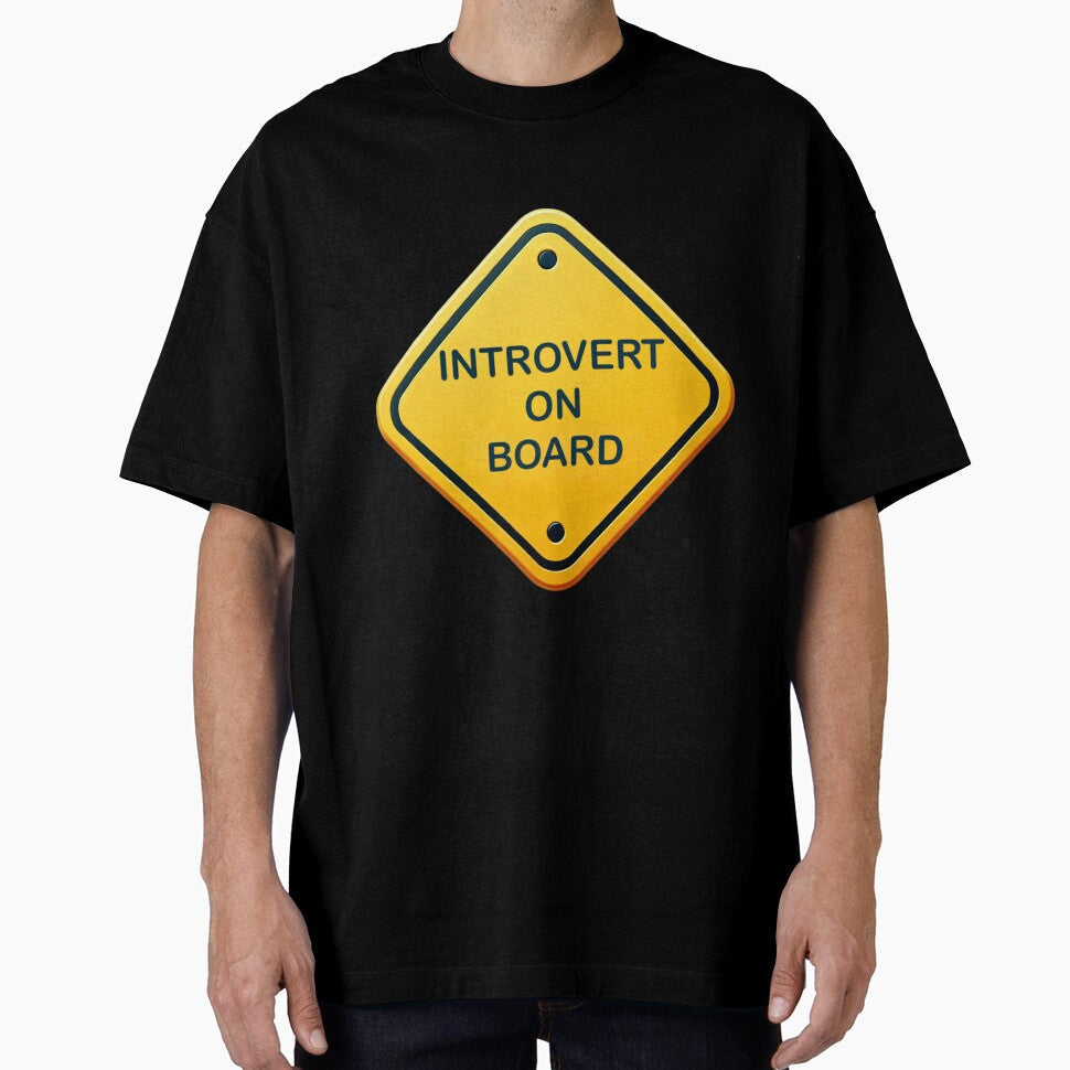 Introvert on Board Sign by IskandarDesigns Unisex T-shirt, Sweatshirt, Hoodie, Long Sleeve Tee - T-Shirt, Sweatshirt, Hoodie