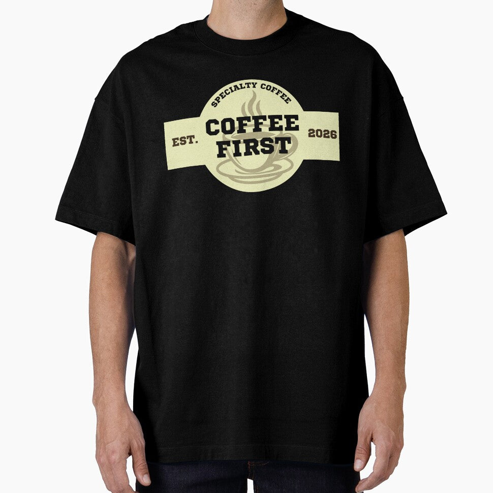 Coffee First Vintage Badge by CHANCHANAI Unisex T-shirt, Sweatshirt, Hoodie, Long Sleeve Tee - T-Shirt, Sweatshirt, Hoodie