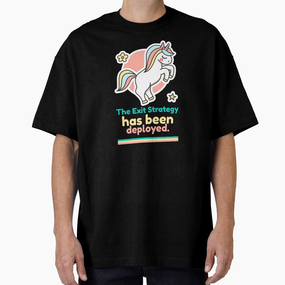 The Exit Strategy Has Been Deployed by CharsTeeParty Unisex T-shirt, Sweatshirt, Hoodie, Long Sleeve Tee - T-Shirt, Sweatshirt, Hoodie