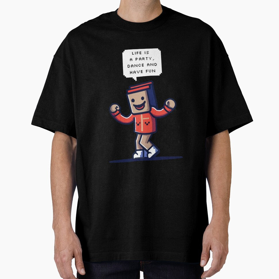 Life is a party, dance and have fun, Man in the box | Pixel Style by CircinusStore Unisex T-shirt, Sweatshirt, Hoodie, Long Sleeve Tee - T-Shirt, Sweatshirt, Hoodie