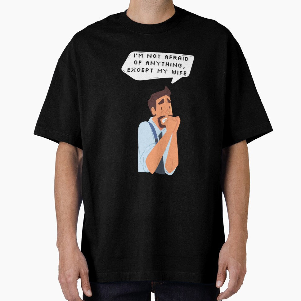 I'm not afraid of anything, except my wife | Pixel Style by CircinusStore Unisex T-shirt, Sweatshirt, Hoodie, Long Sleeve Tee - T-Shirt, Sweatshirt, Hoodie