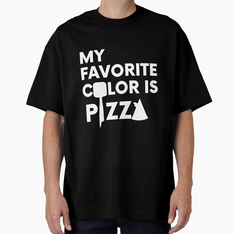 My favorite color is pizza by Chaos-Touch Unisex T-shirt, Sweatshirt, Hoodie, Long Sleeve Tee - T-Shirt, Sweatshirt, Hoodie
