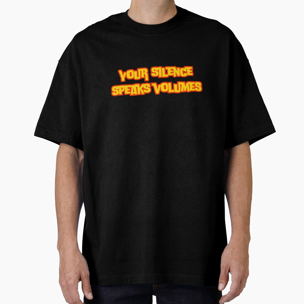 Your silence speaks volumes by AngelArtss Unisex T-shirt, Sweatshirt, Hoodie, Long Sleeve Tee - T-Shirt, Sweatshirt, Hoodie