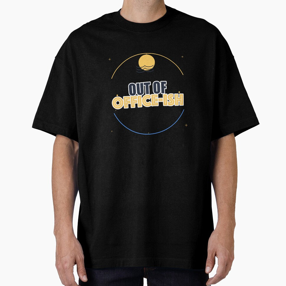 Out Of Office-ish by IllumeInk Unisex T-shirt, Sweatshirt, Hoodie, Long Sleeve Tee - T-Shirt, Sweatshirt, Hoodie