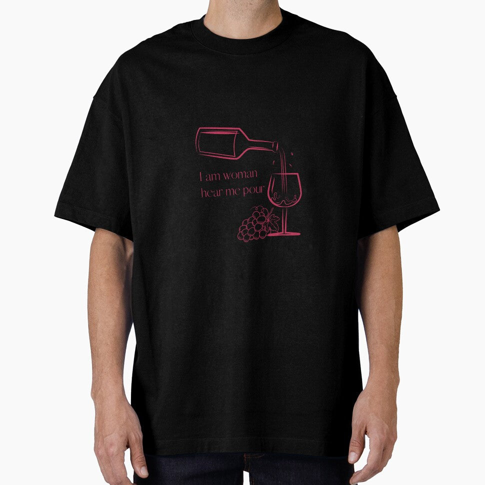 I am woman, hear me pour by E6Designs Unisex T-shirt, Sweatshirt, Hoodie, Long Sleeve Tee - T-Shirt, Sweatshirt, Hoodie