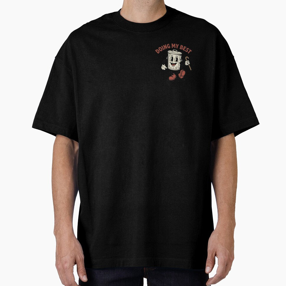 Doing My Best by Keikin1 Unisex T-shirt, Sweatshirt, Hoodie, Long Sleeve Tee - T-Shirt, Sweatshirt, Hoodie
