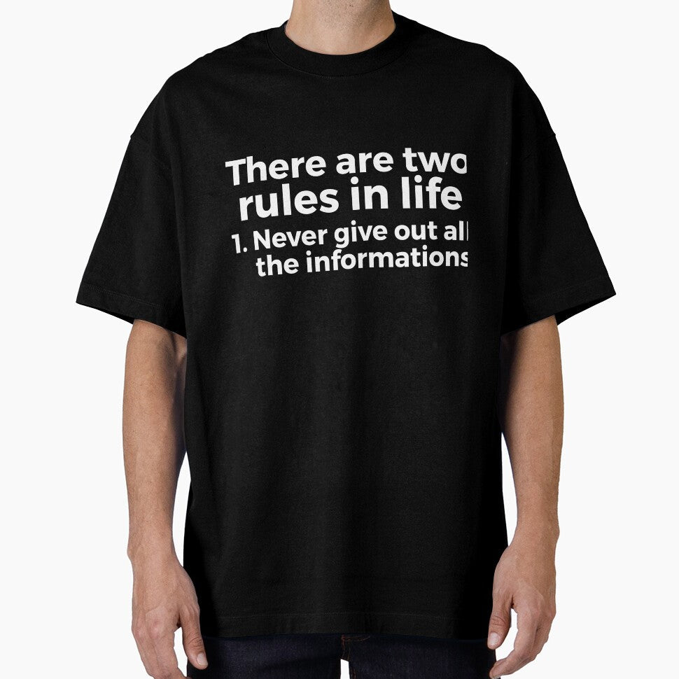 there are two rules in life, 1. never give out all the informations joke by RedYolk Unisex T-shirt, Sweatshirt, Hoodie, Long Sleeve Tee - T-Shirt, Sweatshirt, Hoodie