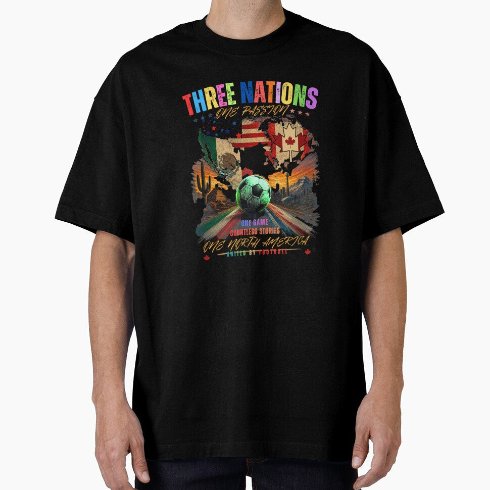 Three Nations One Passion United By Football North America Soccer T-Shirt by PMDesignStudio - T-Shirt, Sweatshirt, Hoodie