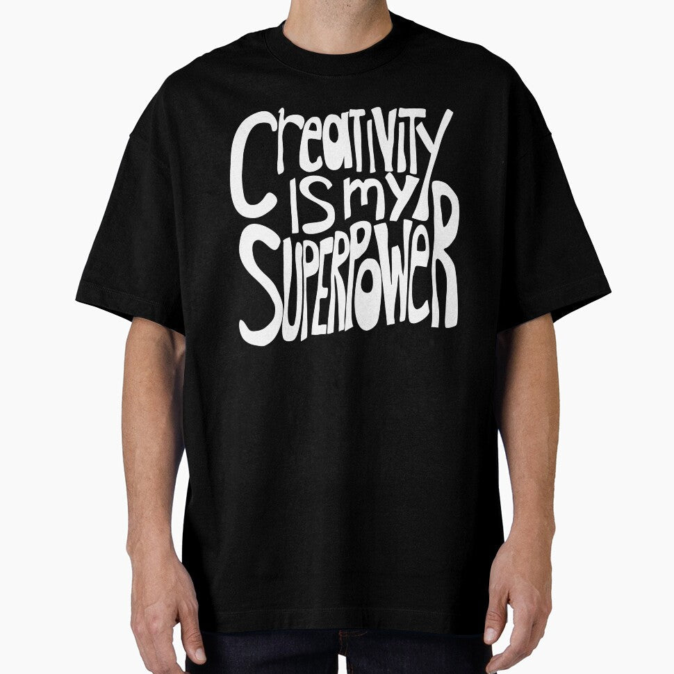 Creativity is my Superpower White Hand Lettering by wordznart Unisex T-shirt, Sweatshirt, Hoodie, Long Sleeve Tee - T-Shirt, Sweatshirt, Hoodie