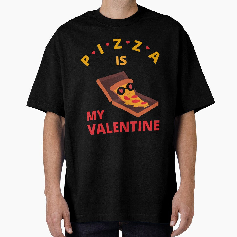 Pizza Is My Valentine by ModkMerch Unisex T-shirt, Sweatshirt, Hoodie, Long Sleeve Tee - T-Shirt, Sweatshirt, Hoodie