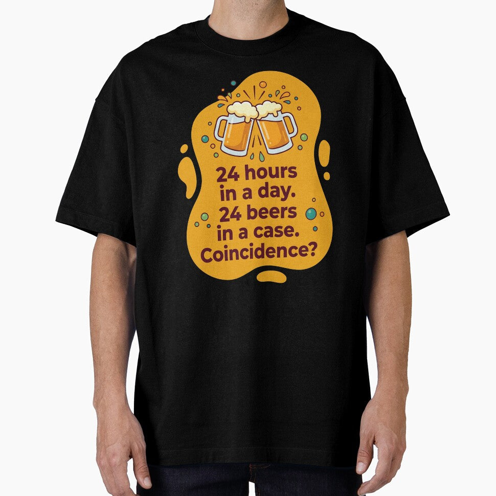 24 hours a day 24 beers in a case. coincidence? | Beer by SocialStaticz Unisex T-shirt, Sweatshirt, Hoodie, Long Sleeve Tee - T-Shirt, Sweatshirt, Hoodie