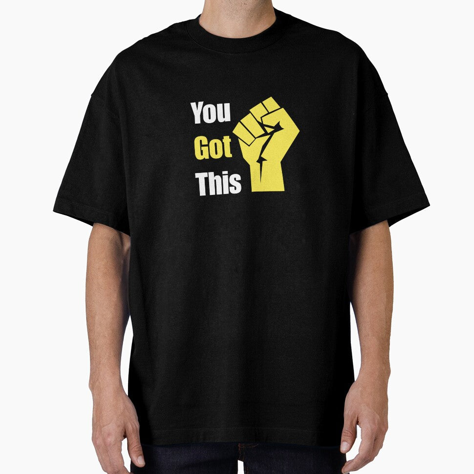 You Got This by Polyverse Unisex T-shirt, Sweatshirt, Hoodie, Long Sleeve Tee - T-Shirt, Sweatshirt, Hoodie