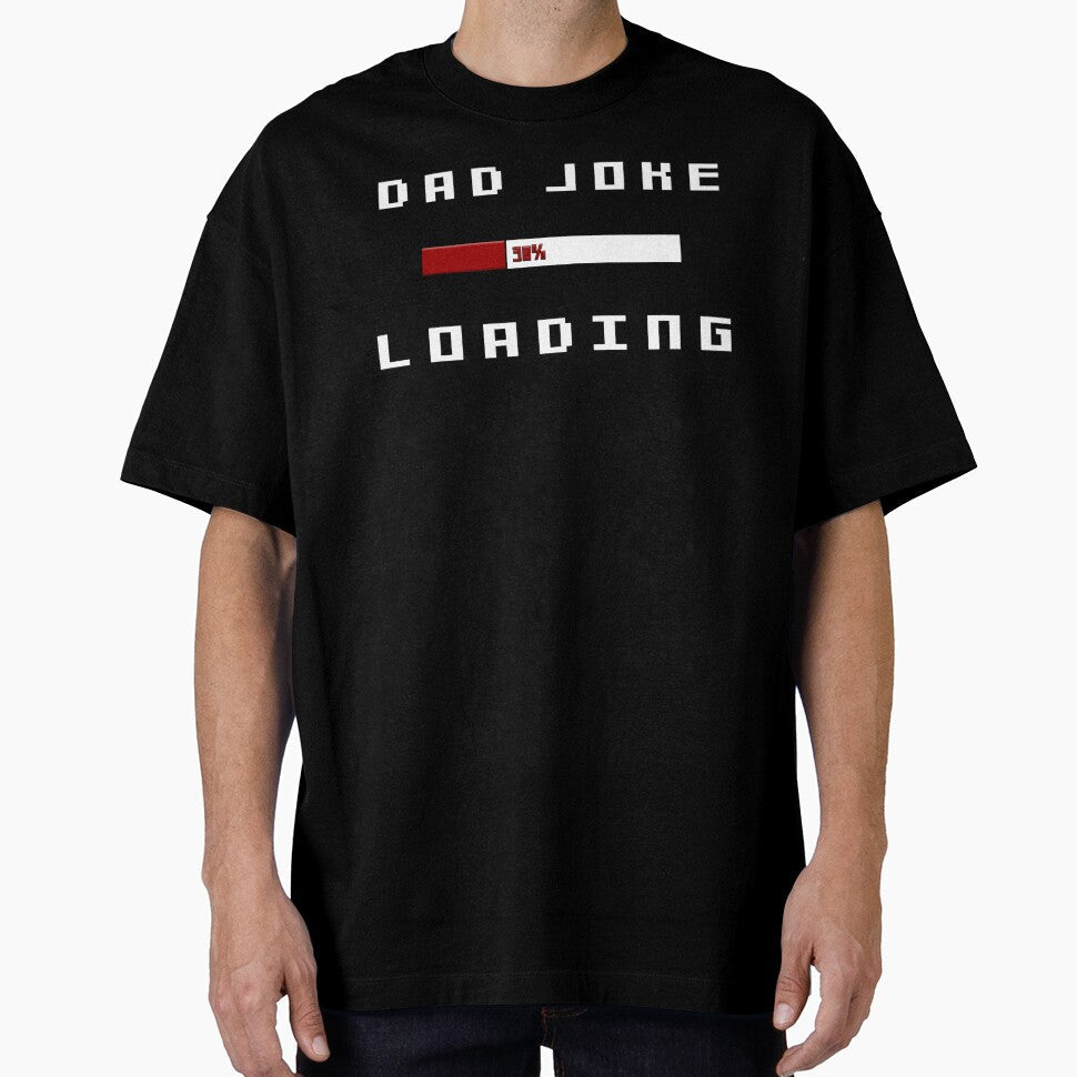 Dad joke loading by MrJArts Unisex T-shirt, Sweatshirt, Hoodie, Long Sleeve Tee - T-Shirt, Sweatshirt, Hoodie