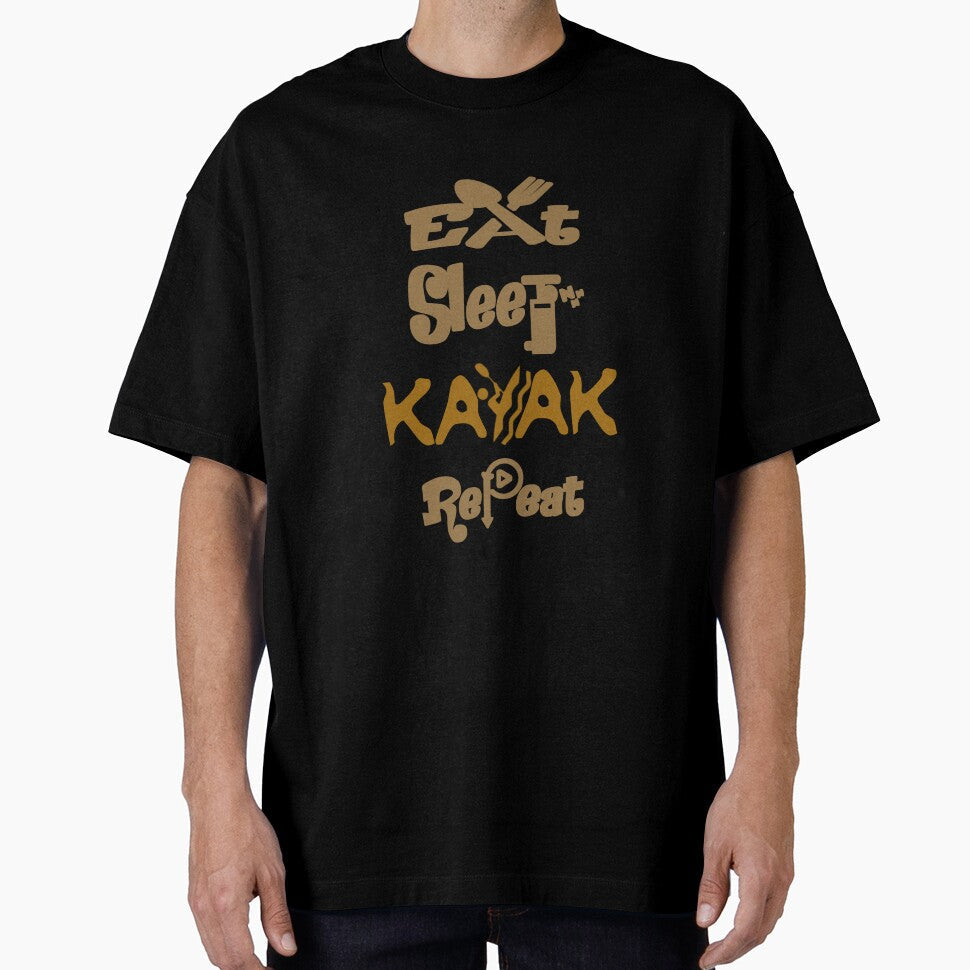 Eat sleep kayak repeat, by Chakilogy Unisex T-shirt, Sweatshirt, Hoodie, Long Sleeve Tee - T-Shirt, Sweatshirt, Hoodie