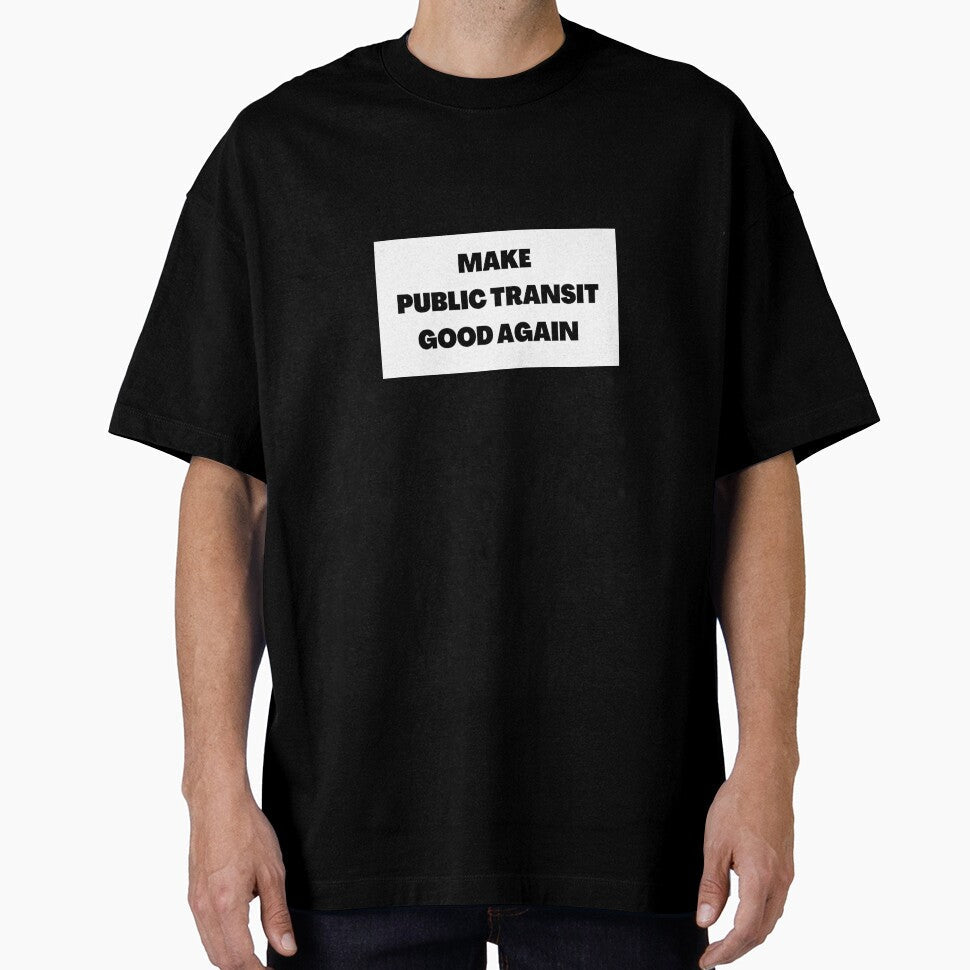 Urban Planner Make Public Transit Good Again by CJacobsDesigns Unisex T-shirt, Sweatshirt, Hoodie, Long Sleeve Tee - T-Shirt, Sweatshirt, Hoodie