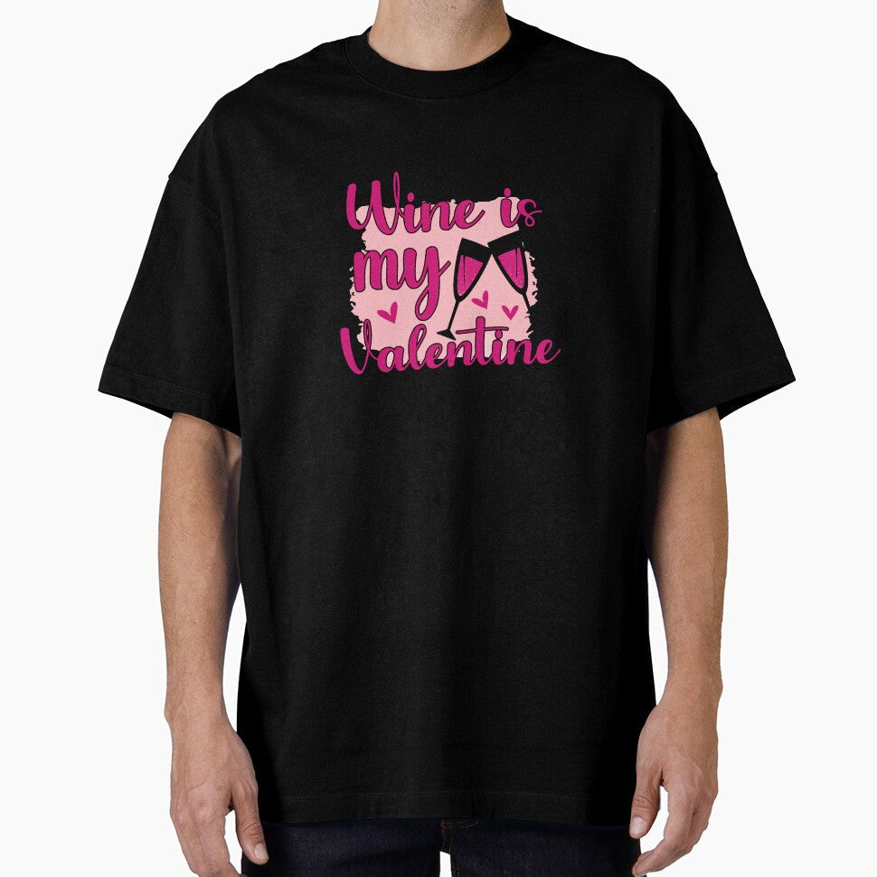 drink wine is my valentine gift for her him by SuneeKeiko Unisex T-shirt, Sweatshirt, Hoodie, Long Sleeve Tee - T-Shirt, Sweatshirt, Hoodie