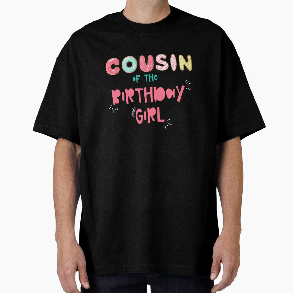 Cousin of the sweet one Family Donut theme by SwankyFine Unisex T-shirt, Sweatshirt, Hoodie, Long Sleeve Tee - T-Shirt, Sweatshirt, Hoodie