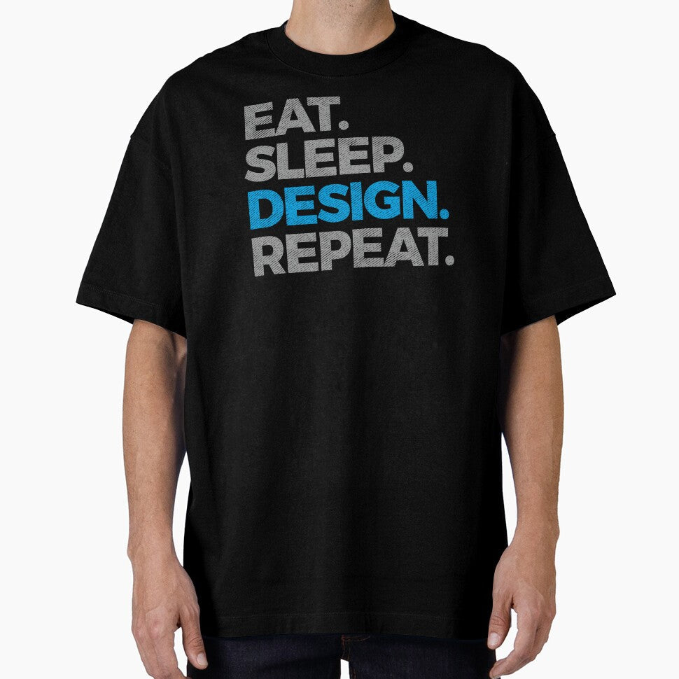 Designer Saying Eat Sleep Design Repeat Funny Designing Life by alenaz Unisex T-shirt, Sweatshirt, Hoodie, Long Sleeve Tee - T-Shirt, Sweatshirt, Hoodie