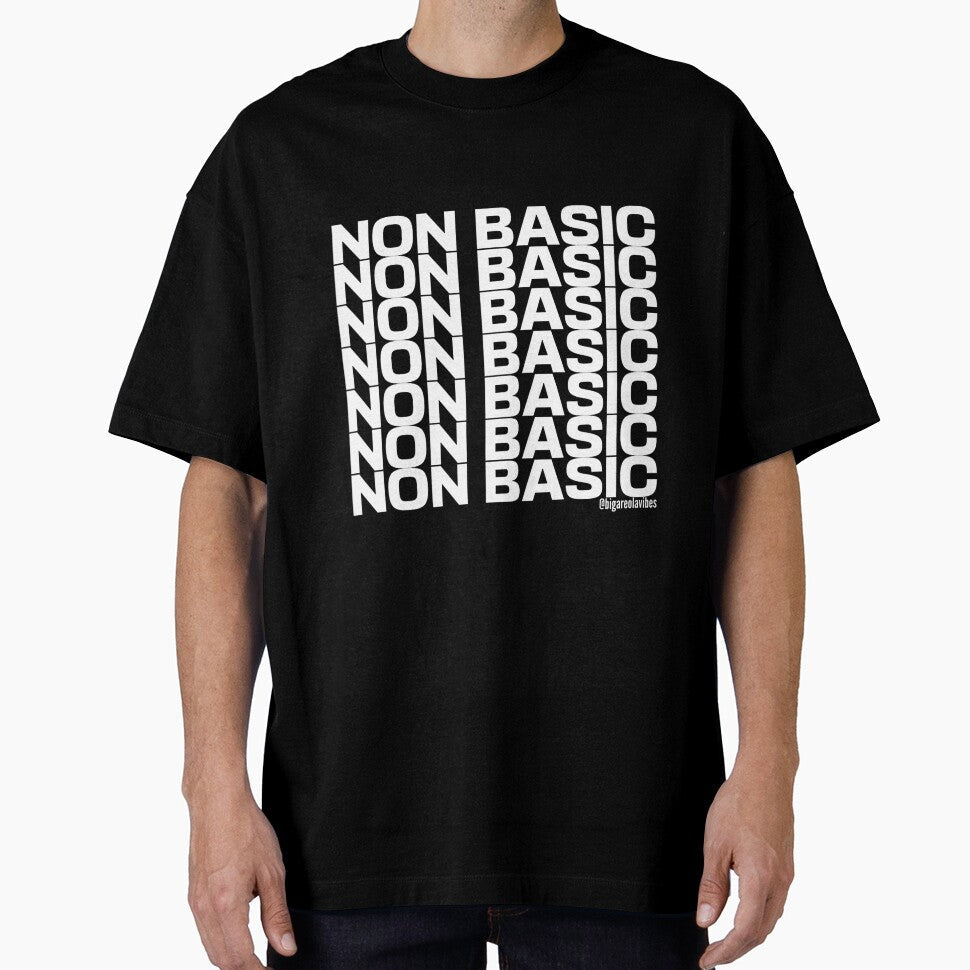 Non Basic by CaroleStewart Unisex T-shirt, Sweatshirt, Hoodie, Long Sleeve Tee - T-Shirt, Sweatshirt, Hoodie