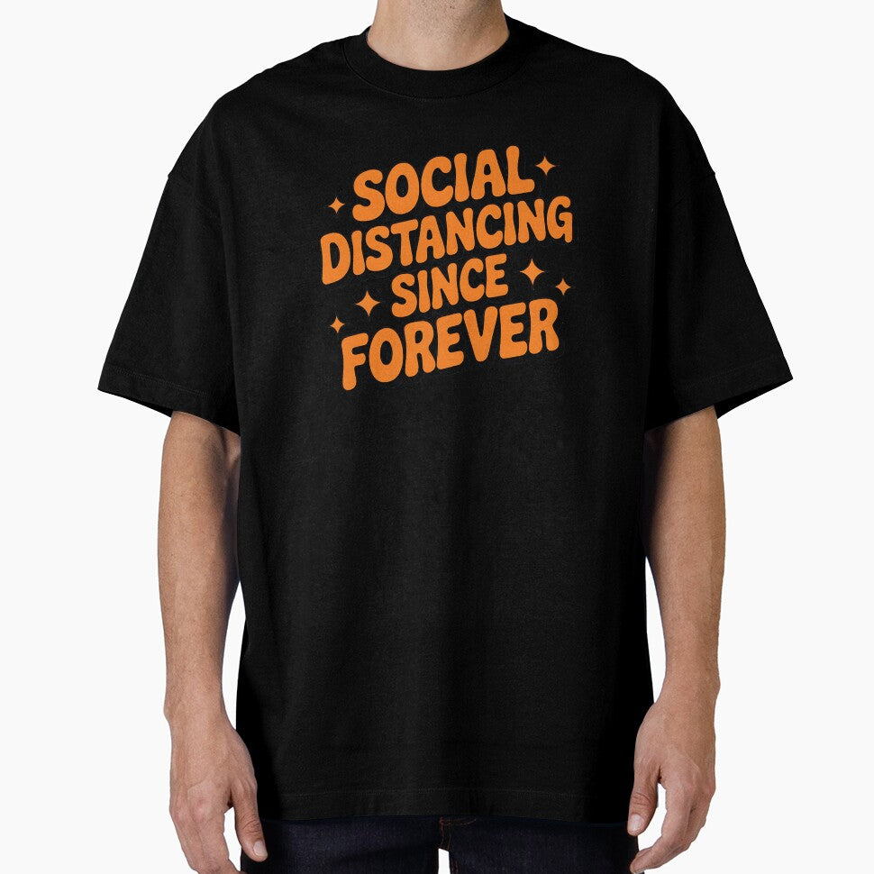 Social Distancing Since Forever  Introvert Humor Design by Evolved Ape Unisex T-shirt, Sweatshirt, Hoodie, Long Sleeve Tee - T-Shirt, Sweatshirt, Hoodie