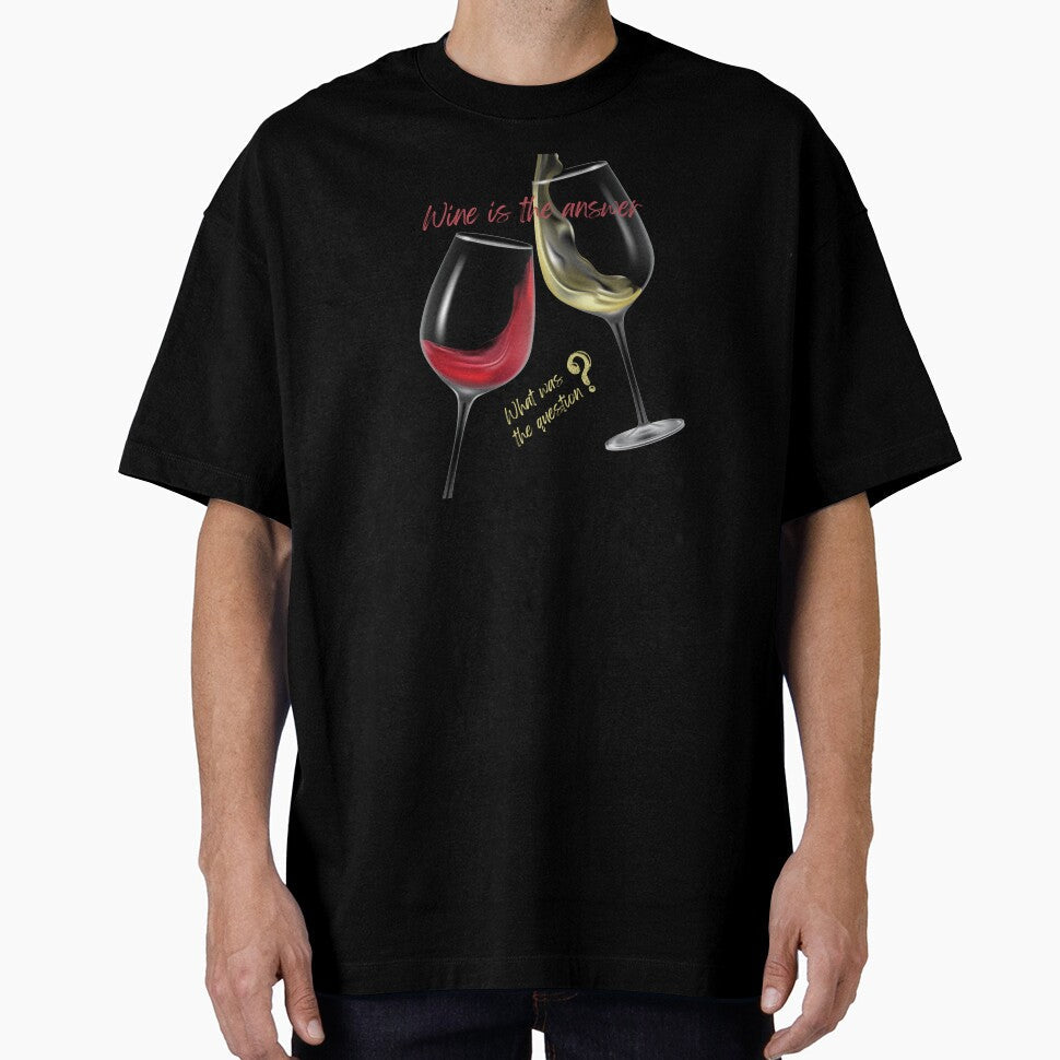 Wine is the answer by Petthecatshop Unisex T-shirt, Sweatshirt, Hoodie, Long Sleeve Tee - T-Shirt, Sweatshirt, Hoodie