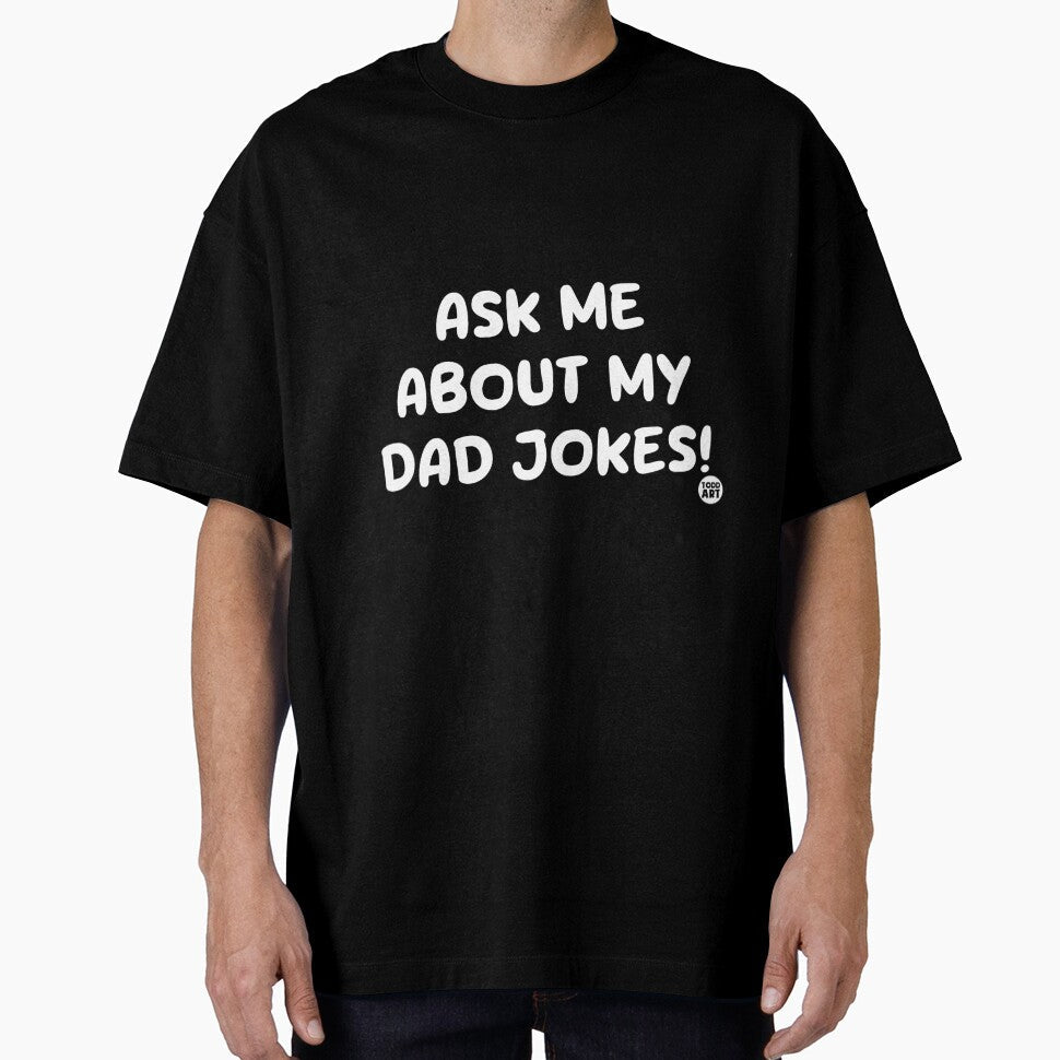 ASK ME ABOUT MY DAD JOKES by TODD GOLDMAN Unisex T-shirt, Sweatshirt, Hoodie, Long Sleeve Tee - T-Shirt, Sweatshirt, Hoodie