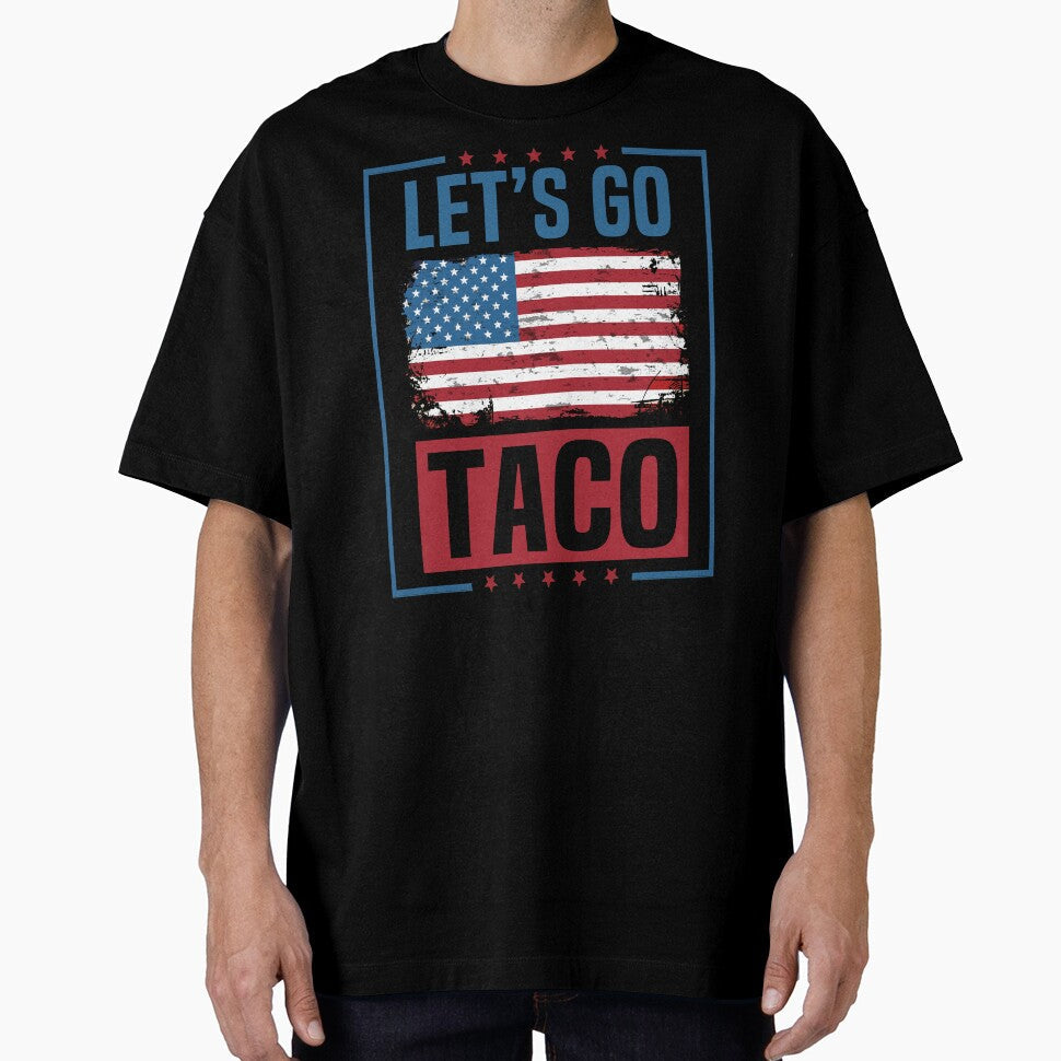 Let's Go Taco Funny Taco Man Political Humor Patriotic American Flag Taco Food Lover by HalloweenGift - T-Shirt, Sweatshirt, Hoodie