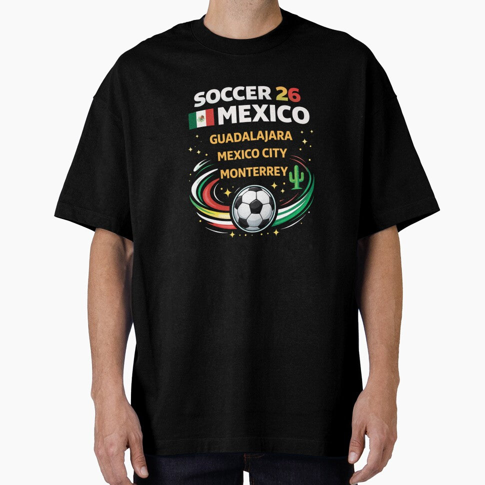 Soccer 26 Mexico Host Cities  Guadalajara Mexico City Monterrey Fan Shirt by MK-Charlie Unisex T-shirt, Sweatshirt, Hoodie, Long Sleeve Tee - T-Shirt, Sweatshirt, Hoodie