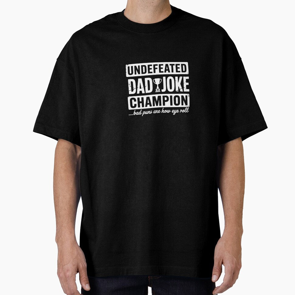 Dad Joke Champion by SapfireStuArt Unisex T-shirt, Sweatshirt, Hoodie, Long Sleeve Tee - T-Shirt, Sweatshirt, Hoodie