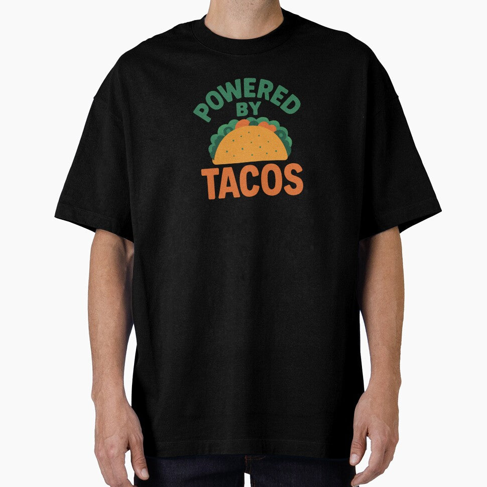 Powered by Tacos by FrictionMaxxing Unisex T-shirt, Sweatshirt, Hoodie, Long Sleeve Tee - T-Shirt, Sweatshirt, Hoodie