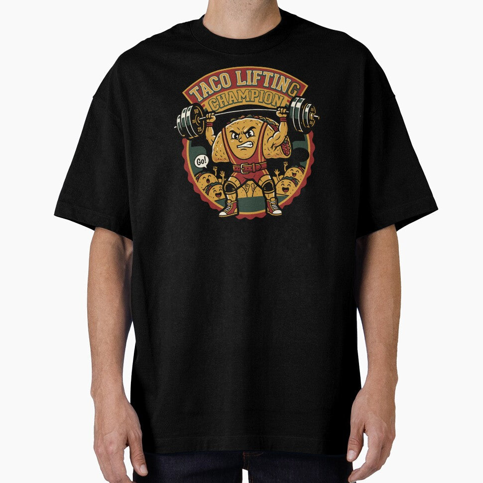 Taco Lifting Champion  Standing V2 by 1RSN Unisex T-shirt, Sweatshirt, Hoodie, Long Sleeve Tee - T-Shirt, Sweatshirt, Hoodie