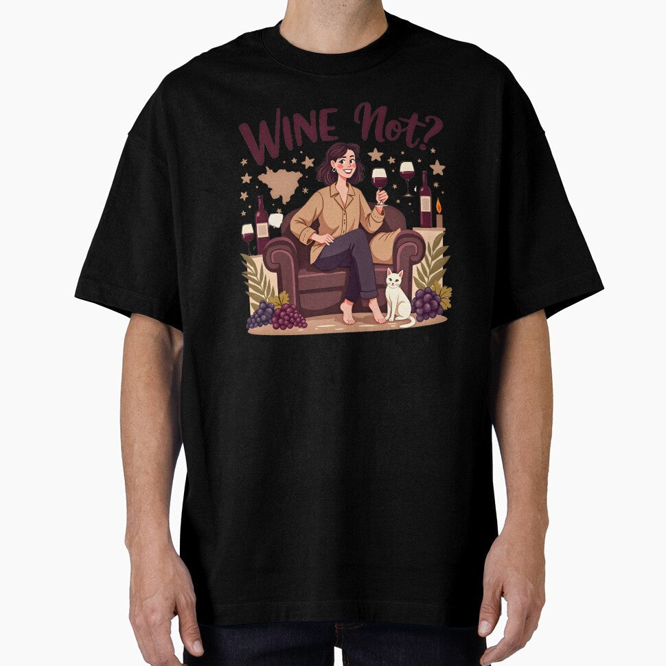 Wine Not T-Shirt  Funny Wine Lover Merchandise | Wine Gift by Vajid Designs Unisex T-shirt, Sweatshirt, Hoodie, Long Sleeve Tee - T-Shirt, Sweatshirt, Hoodie