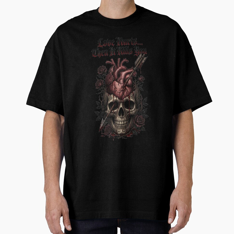Love Hurts... Then It Kills You by DeadlyWhisper Unisex T-shirt, Sweatshirt, Hoodie, Long Sleeve Tee - T-Shirt, Sweatshirt, Hoodie