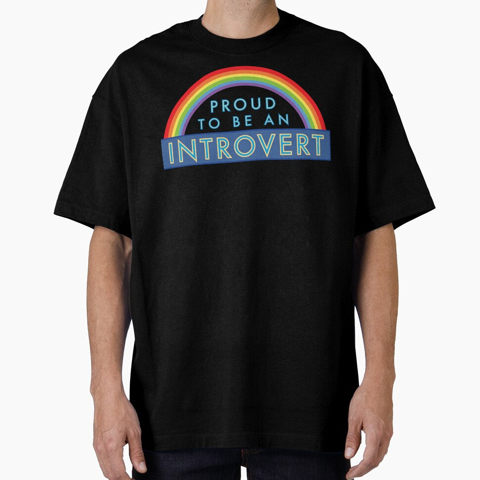 Proud to be an Introvert by Julia Marshall Felix Unisex T-shirt, Sweatshirt, Hoodie, Long Sleeve Tee - T-Shirt, Sweatshirt, Hoodie