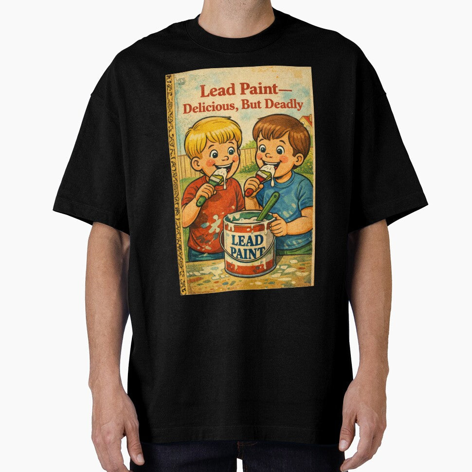 Lead Paint  Delicious, But Deadly by Our Neighbourhood Adventure Unisex T-shirt, Sweatshirt, Hoodie, Long Sleeve Tee - T-Shirt, Sweatshirt, Hoodie
