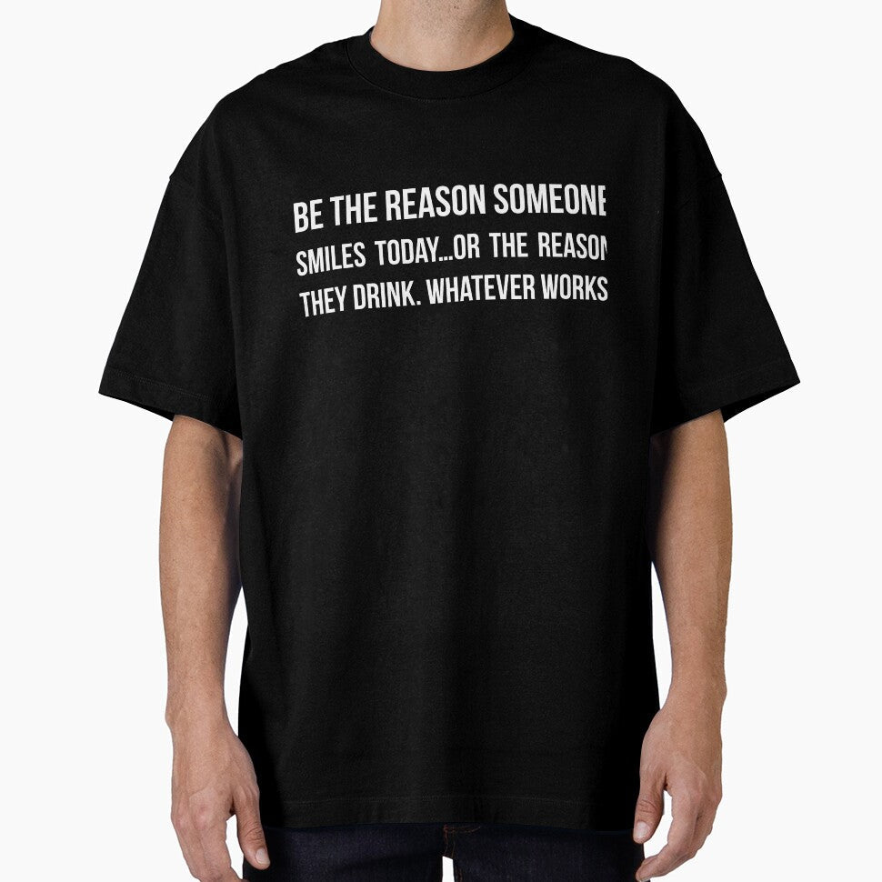 Be the reason today sarcastic by RedYolk Unisex T-shirt, Sweatshirt, Hoodie, Long Sleeve Tee - T-Shirt, Sweatshirt, Hoodie