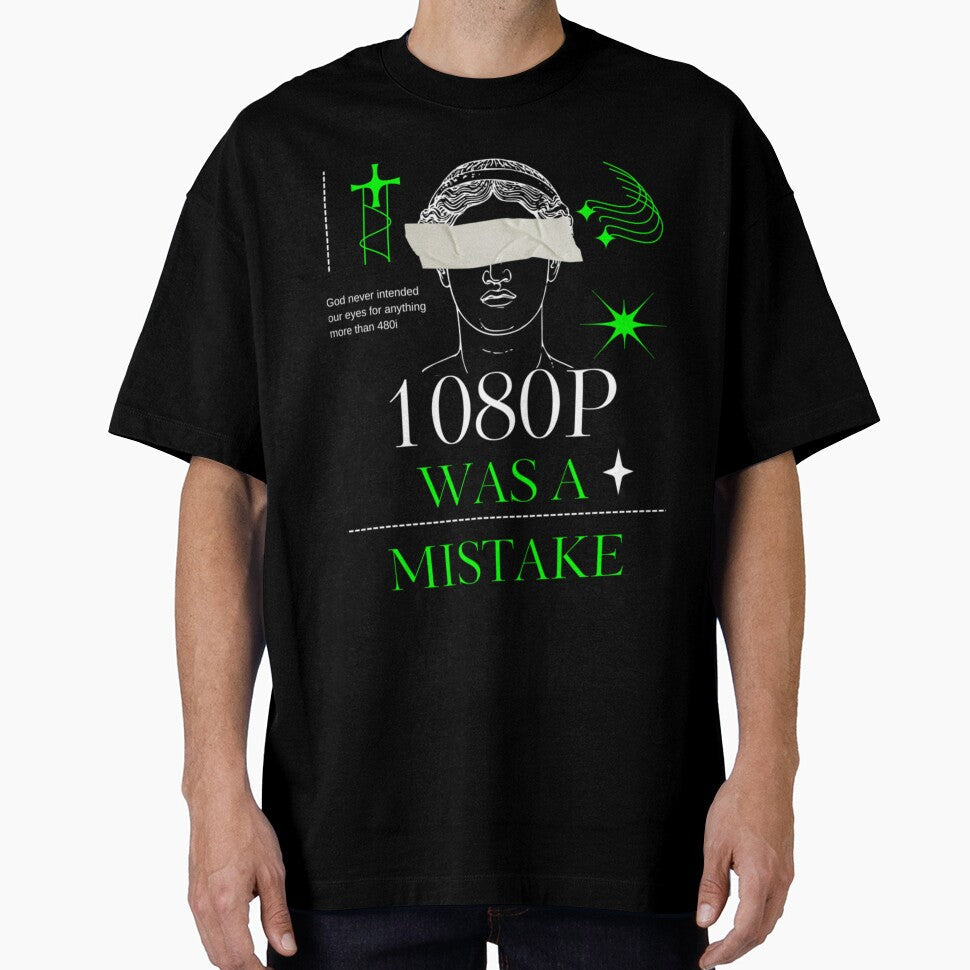 1080P Was A Mistake by rexbailey3 Unisex T-shirt, Sweatshirt, Hoodie, Long Sleeve Tee - T-Shirt, Sweatshirt, Hoodie
