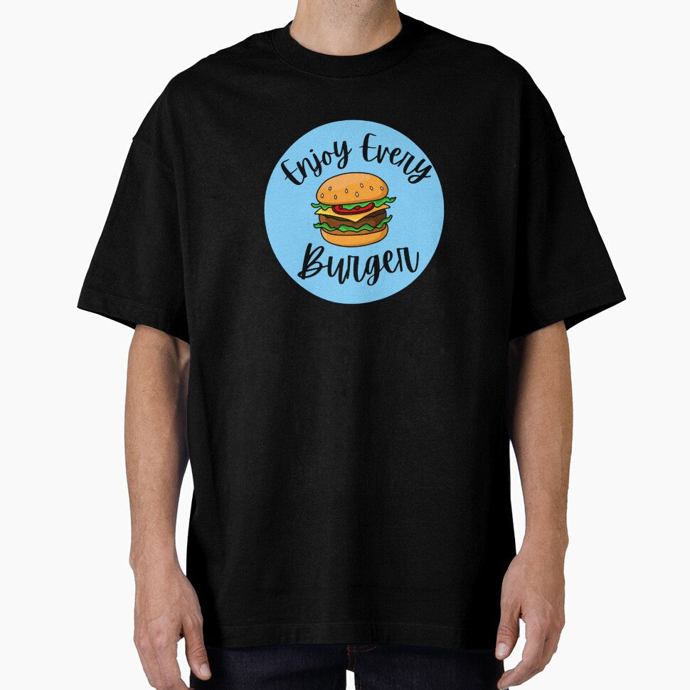 Copy of Enjoy Every Burger by Fioranoclthing Unisex T-shirt, Sweatshirt, Hoodie, Long Sleeve Tee - T-Shirt, Sweatshirt, Hoodie