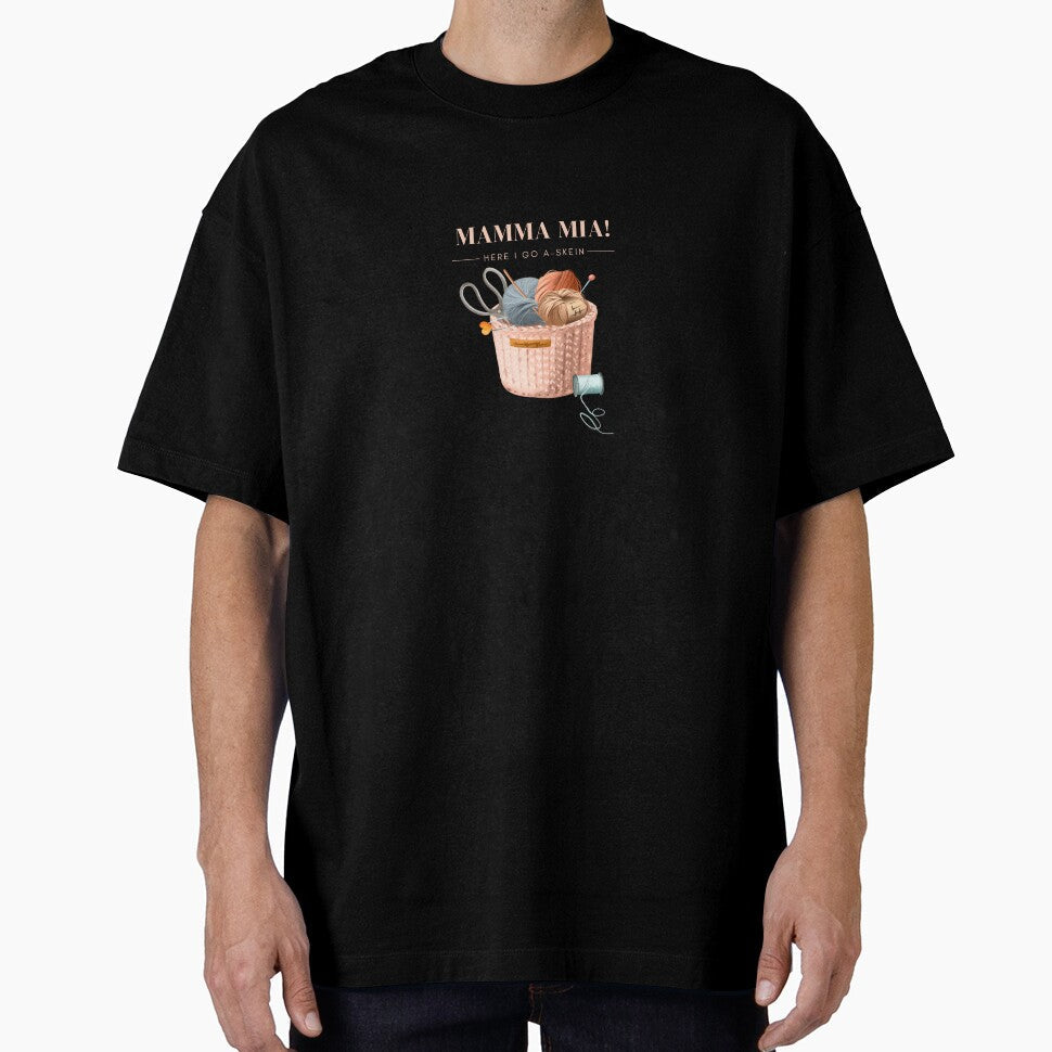 Mamma Mia! Here I go A-Skein yarn pun by 442b Unisex T-shirt, Sweatshirt, Hoodie, Long Sleeve Tee - T-Shirt, Sweatshirt, Hoodie