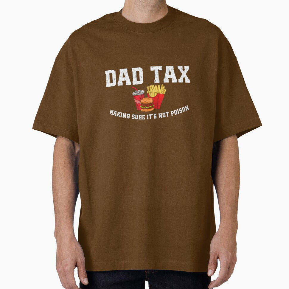 Dad-Tax-T-Shirt_85790144---Copy by Badriiiii Unisex T-shirt, Sweatshirt, Hoodie, Long Sleeve Tee - T-Shirt, Sweatshirt, Hoodie