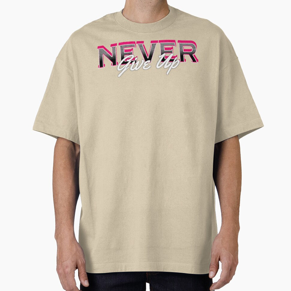 Never Give Up Never Quit by BoastInArt Unisex T-shirt, Sweatshirt, Hoodie, Long Sleeve Tee - T-Shirt, Sweatshirt, Hoodie