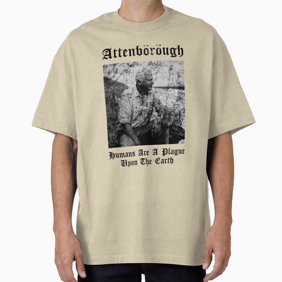 David Attenborough Humans Are A Plague Upon The Earth, Basic Novelty, Graphics Female, Trending Now by FWREQADU - T-Shirt, Sweatshirt, Hoodie