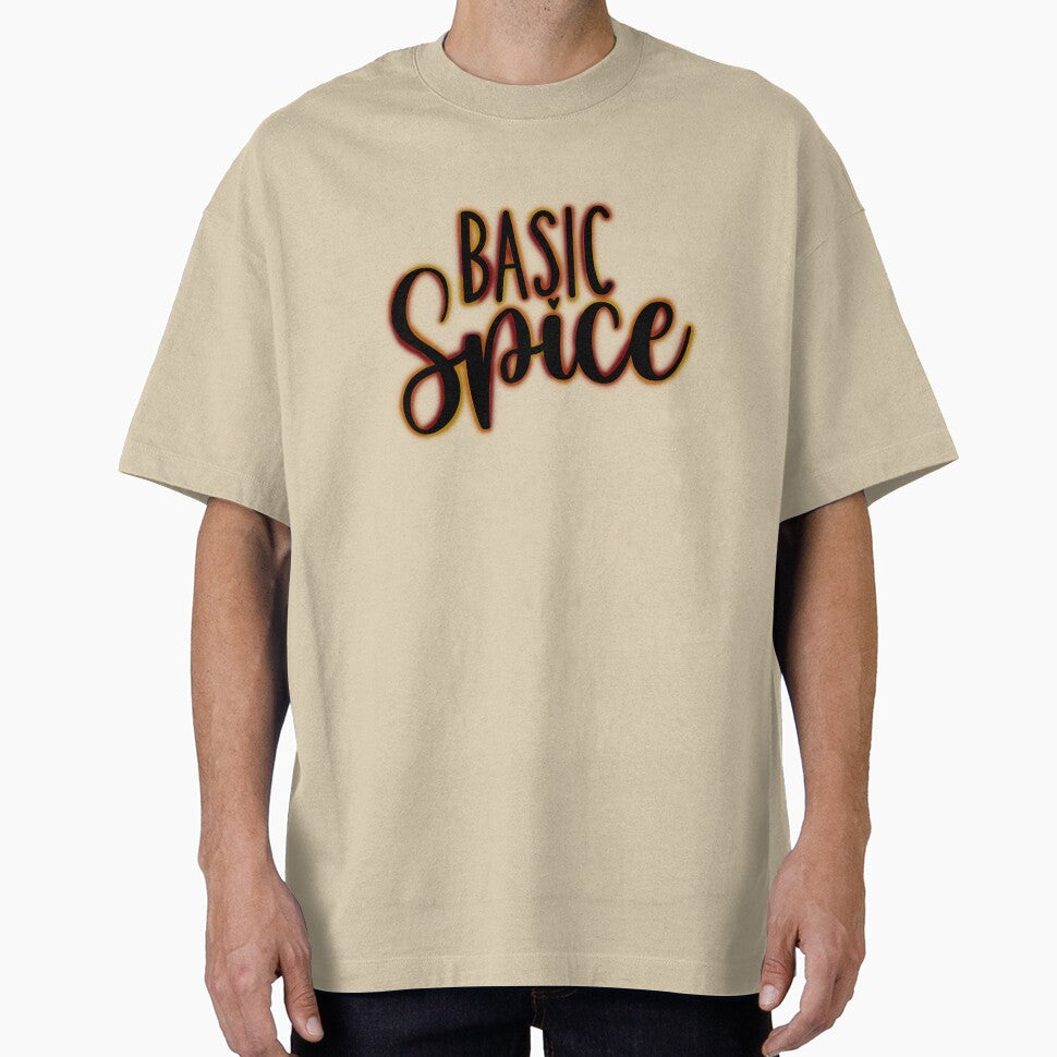 Basic Spice by DRHArtistry Unisex T-shirt, Sweatshirt, Hoodie, Long Sleeve Tee - T-Shirt, Sweatshirt, Hoodie