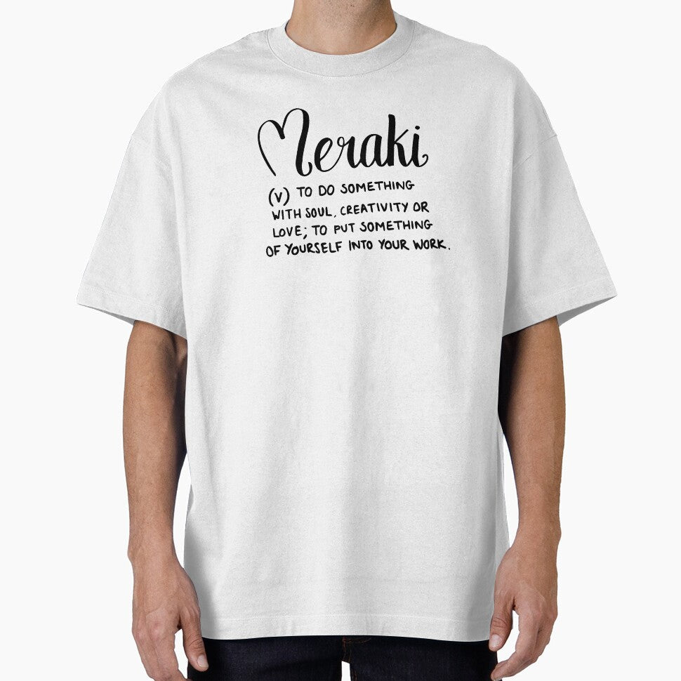 Meraki - to do something with soul, creativity or love by lovelifeletter Unisex T-shirt, Sweatshirt, Hoodie, Long Sleeve Tee - T-Shirt, Sweatshirt, Hoodie