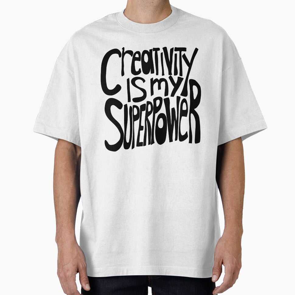 Creativity is my Superpower Black Hand Lettering by wordznart Unisex T-shirt, Sweatshirt, Hoodie, Long Sleeve Tee - T-Shirt, Sweatshirt, Hoodie