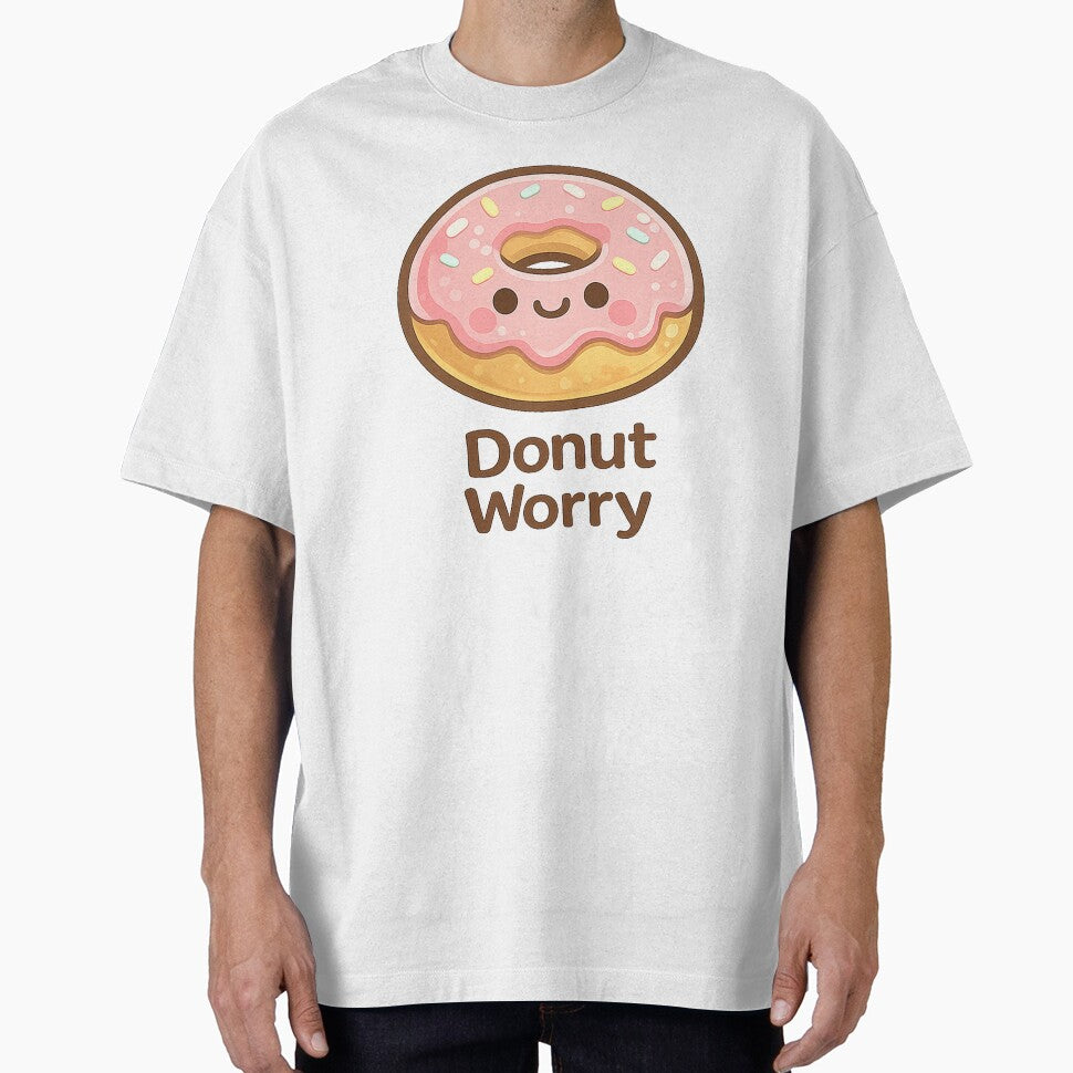 Cute Donut Character  Donut Worry by DreamMachine69 Unisex T-shirt, Sweatshirt, Hoodie, Long Sleeve Tee - T-Shirt, Sweatshirt, Hoodie