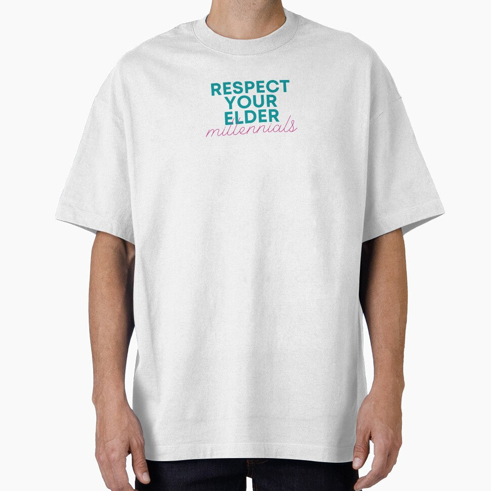 Respect Your Elder Millennials by TheSloan Unisex T-shirt, Sweatshirt, Hoodie, Long Sleeve Tee - T-Shirt, Sweatshirt, Hoodie