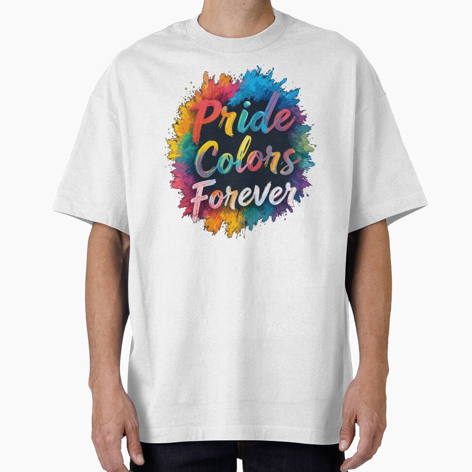 Pride Colors Forever by Kumlaidee Unisex T-shirt, Sweatshirt, Hoodie, Long Sleeve Tee - T-Shirt, Sweatshirt, Hoodie