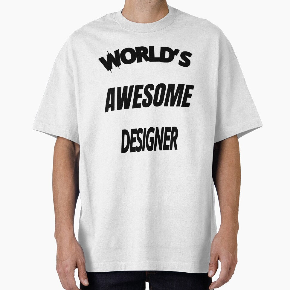 World's Awesome Designer by WowAllinOne Unisex T-shirt, Sweatshirt, Hoodie, Long Sleeve Tee - T-Shirt, Sweatshirt, Hoodie