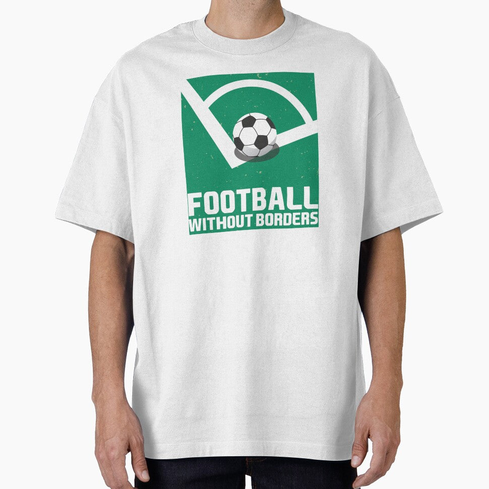 Football without borders by sabinako Unisex T-shirt, Sweatshirt, Hoodie, Long Sleeve Tee - T-Shirt, Sweatshirt, Hoodie